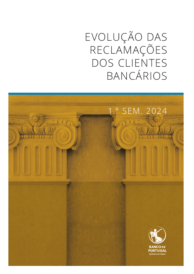 Evolução das reclamações dos clientes bancários – 1.º semestre de 2024