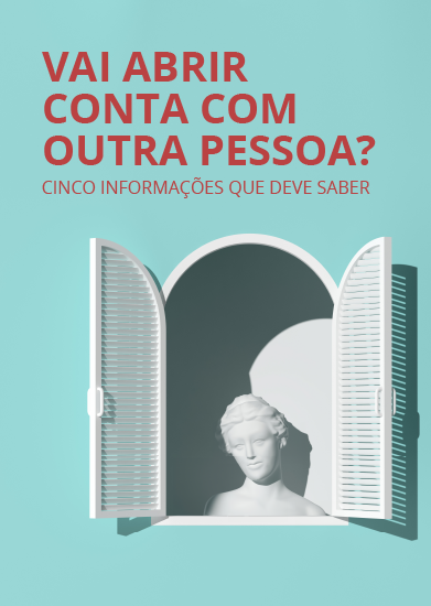 Vai abrir conta com outra pessoa?